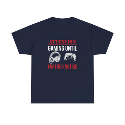 Attention: Gaming Until Further Notice