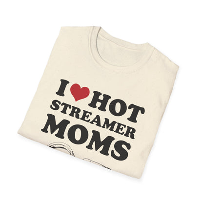 I Love Hot Streamer Moms