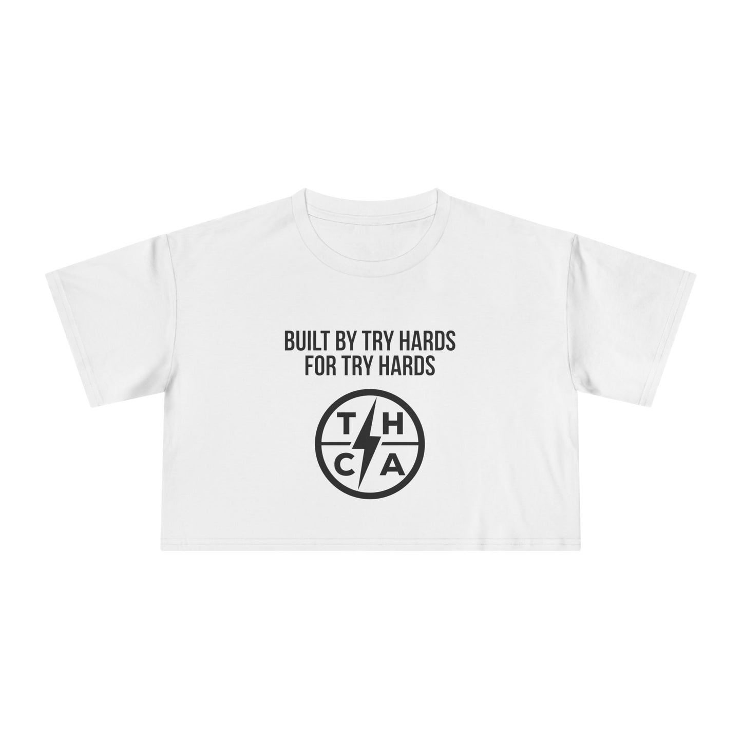 Built By Try Hards For Try Hards (THCA Logo)