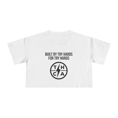 Built By Try Hards For Try Hards (THCA Logo)