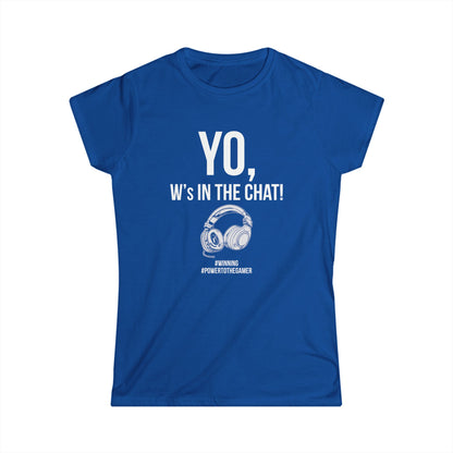Yo W's in the Chat!