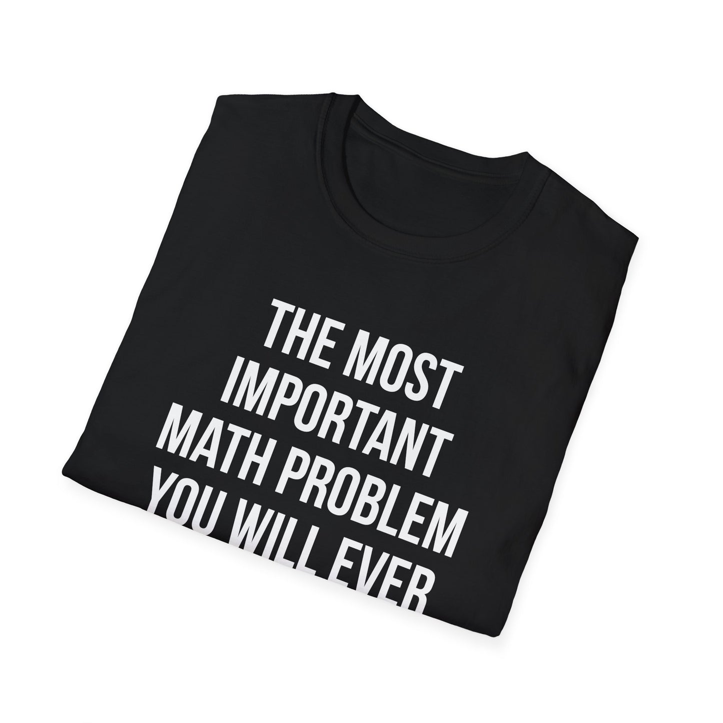 The Most Important Math Problem You Will Ever Solve