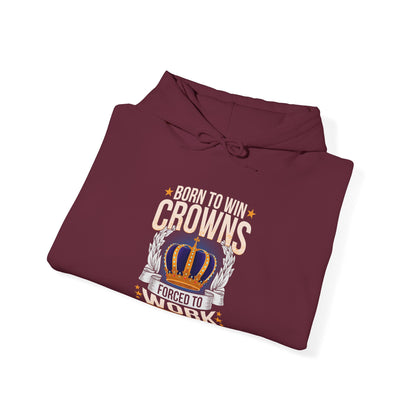 Born to Win Crowns - Forced to Work