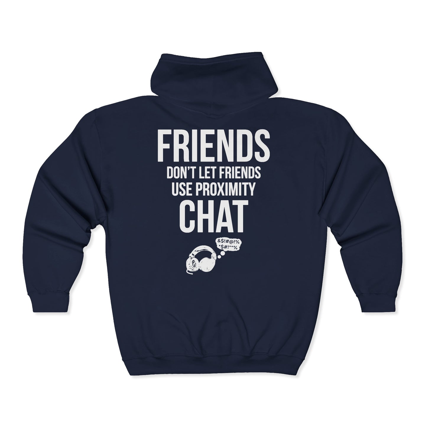 Friends Don't Let Friends Use Proximity Chat