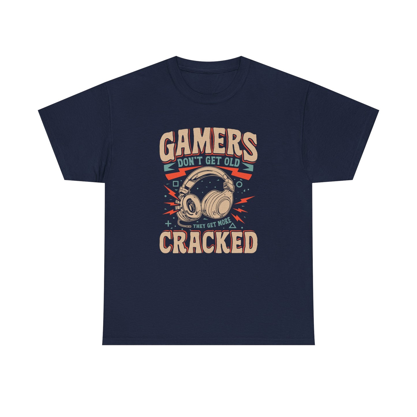 Gamers Don't Get Old They Get More Cracked