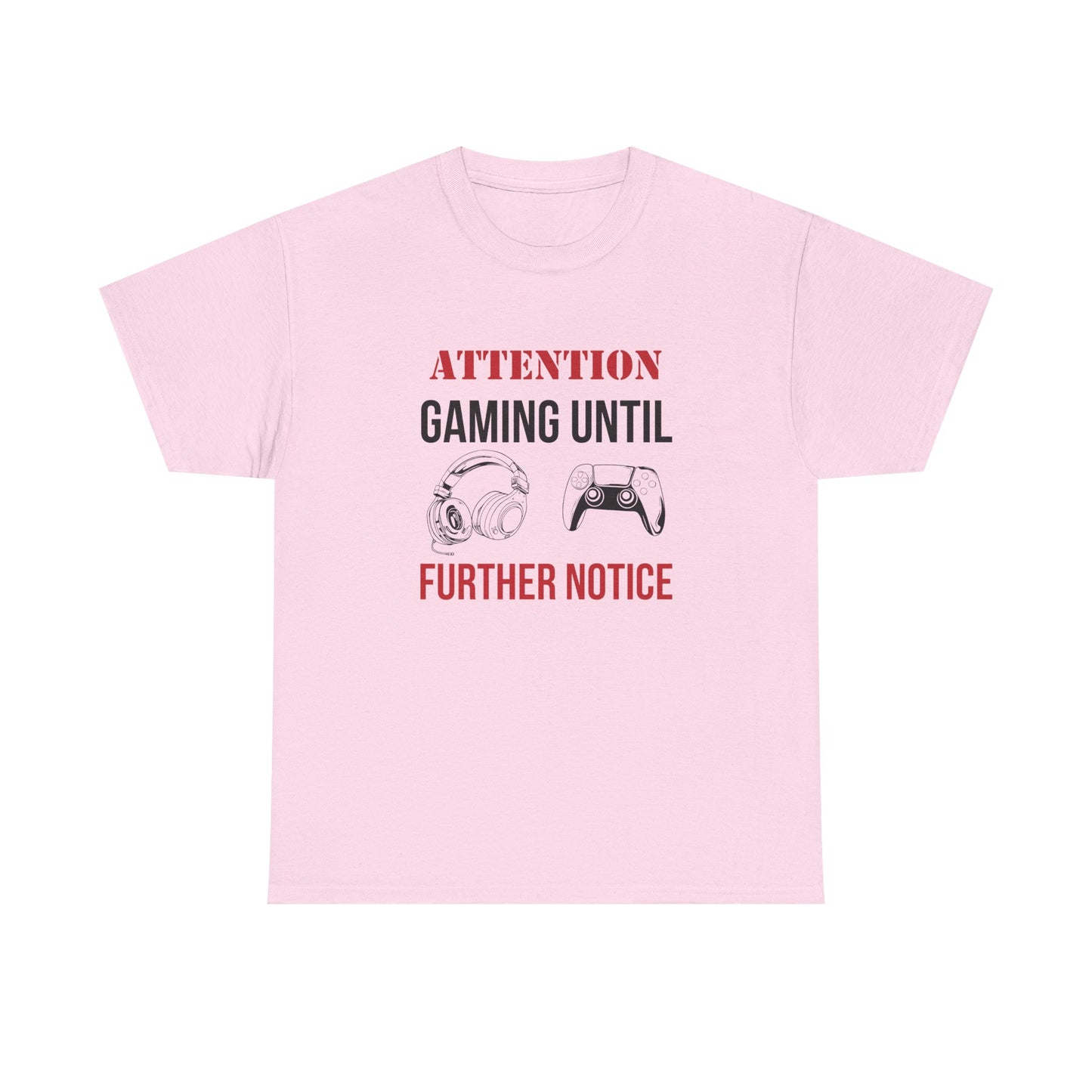 Attention: Gaming Until Further Notice