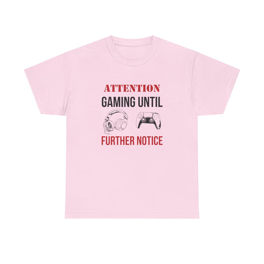 Attention: Gaming Until Further Notice