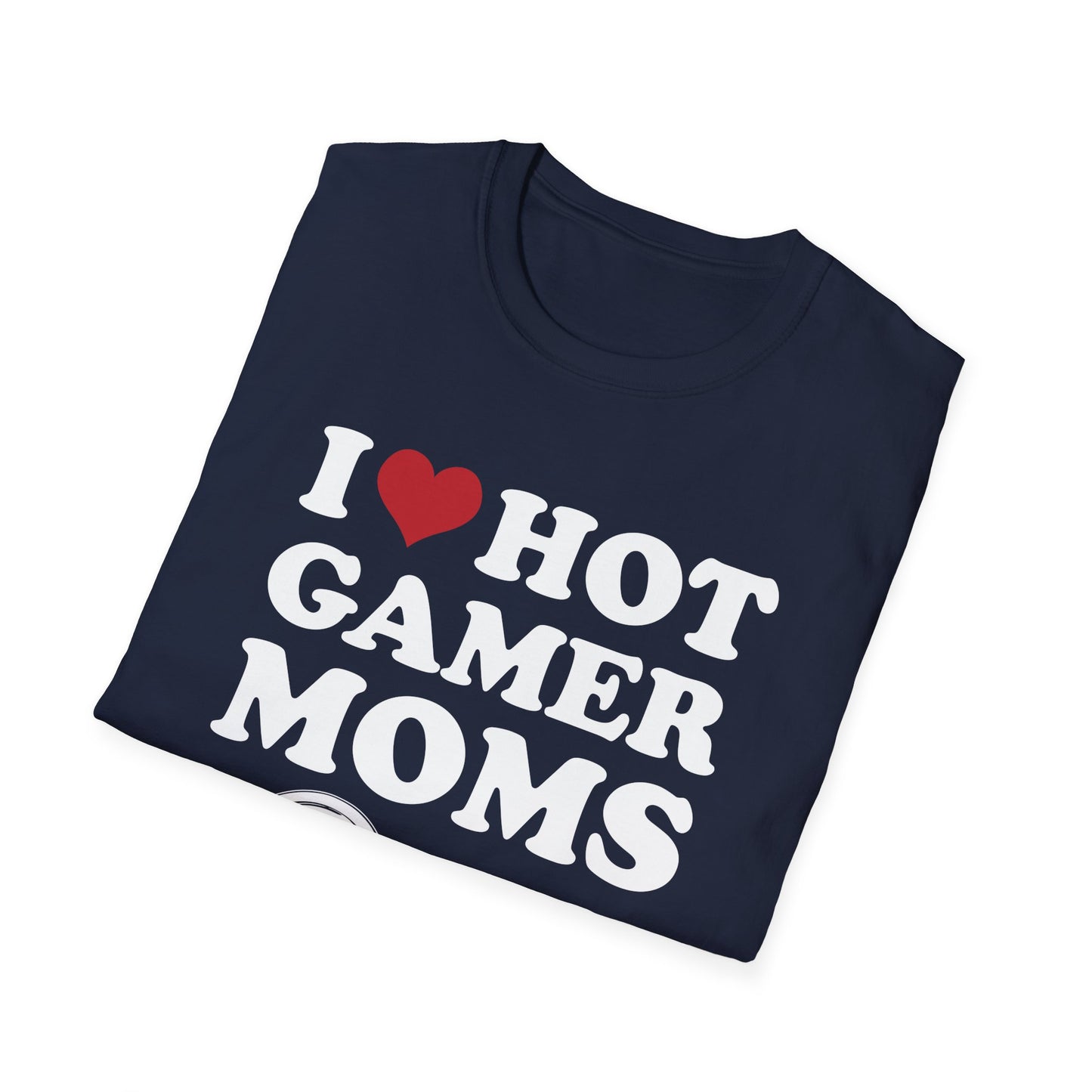 I Love Hot Gamer Moms