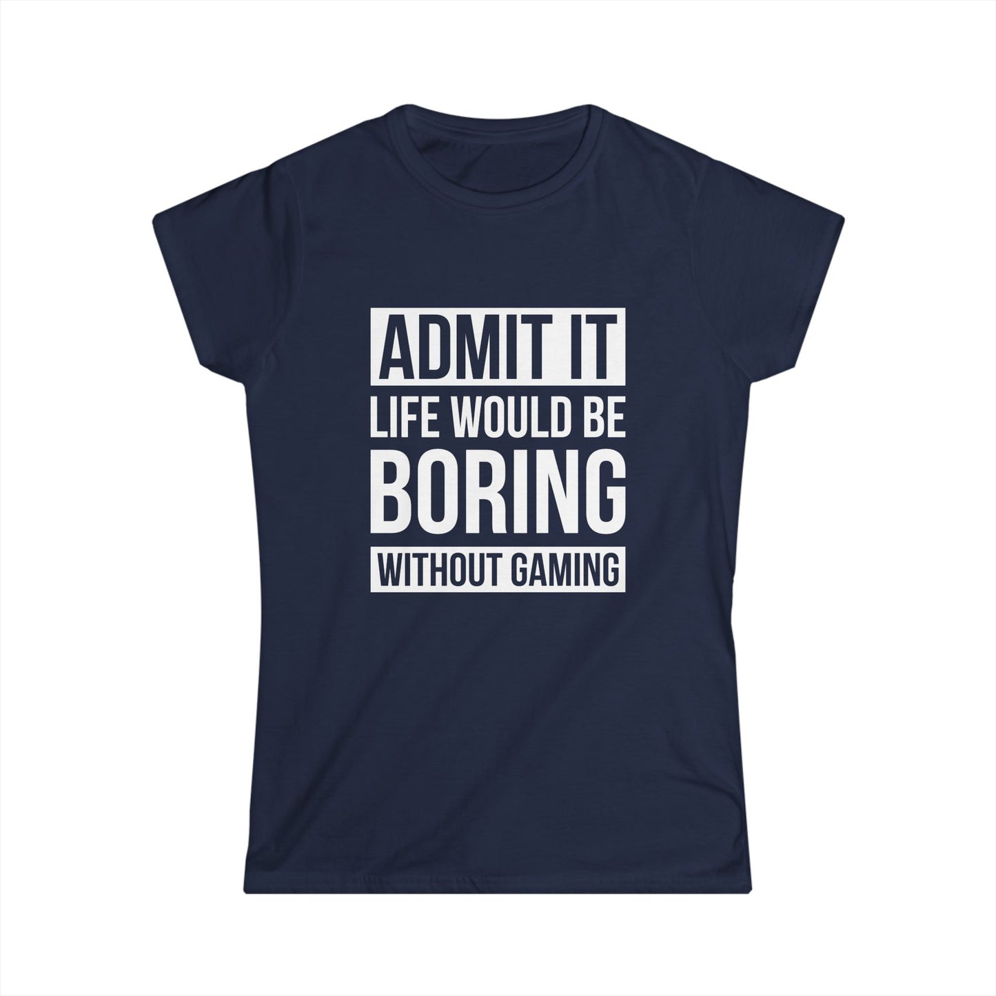 Admit It, Life Would Be Boring Without Gaming