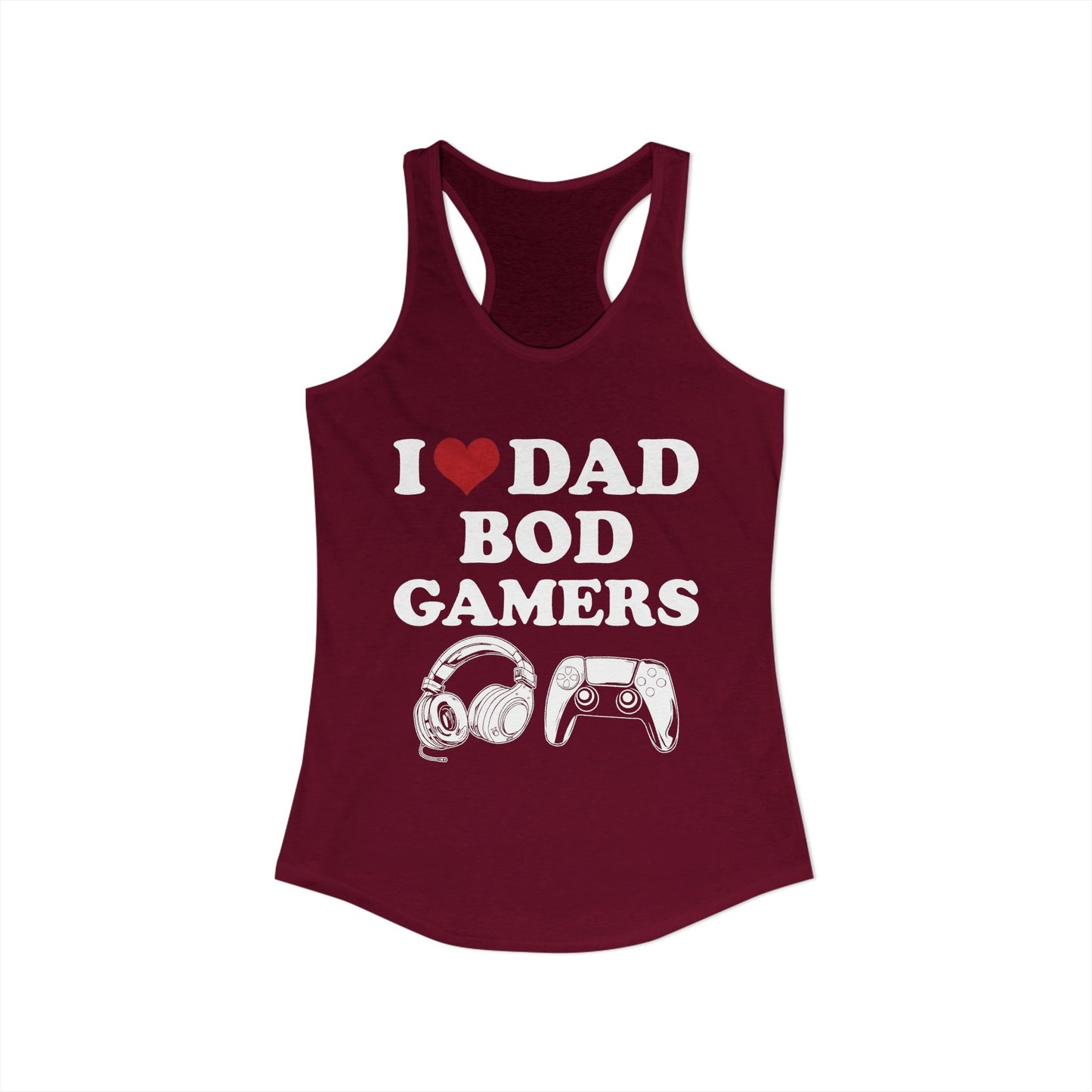 I Love Dad Bod Gamers