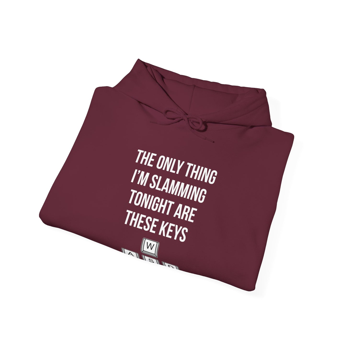 The Only Thing I am Slamming Tonight is these Keys