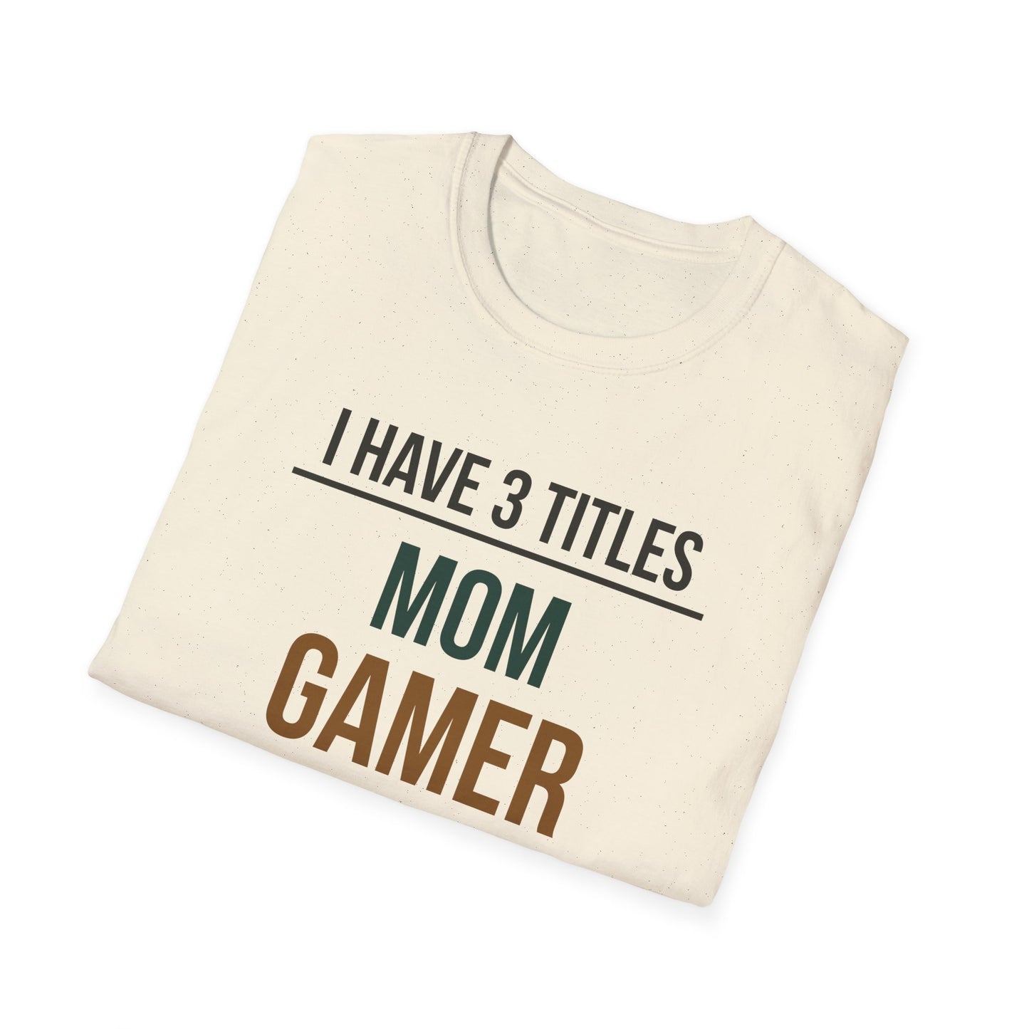 I Have 3 Titles - Mom