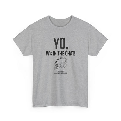 Yo W's in the Chat!
