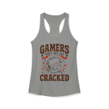 Gamers Don't Get Old They Get More Cracked