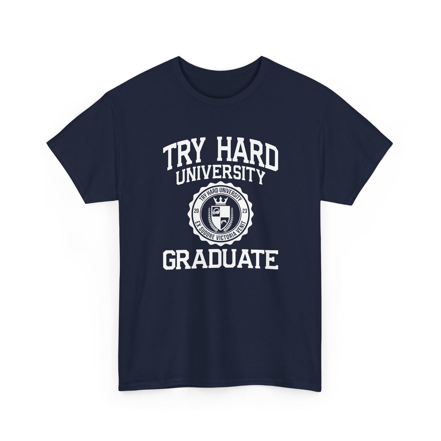 Try Hard University Graduate