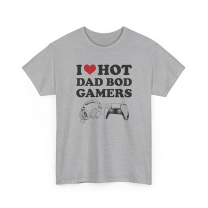 I Love Hot Dad Bod Gamers