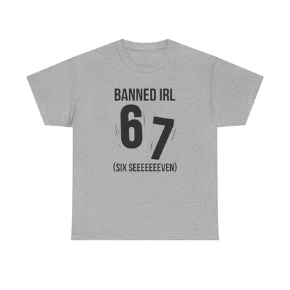 Banned IRL 6 7