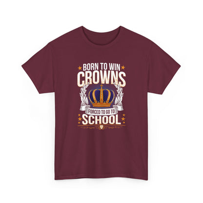Born to Win Crowns — Forced to go to School