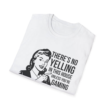 There's No Yelling in this House Unless Your Gaming