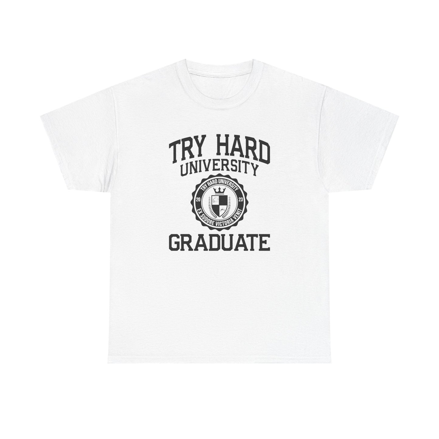 Try Hard University Graduate