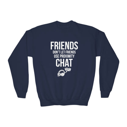 Friends Don't Let Friends Use Proximity Chat