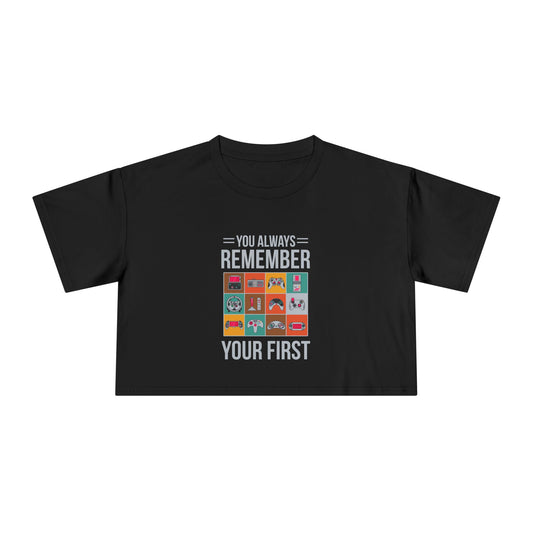 You Always Remember Your First