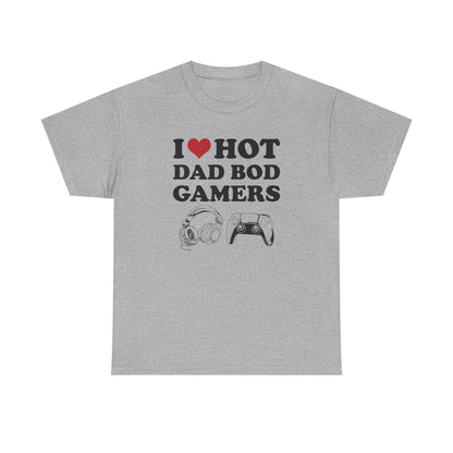 I Love Hot Dad Bod Gamers