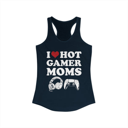 I Love Hot Gamer Moms
