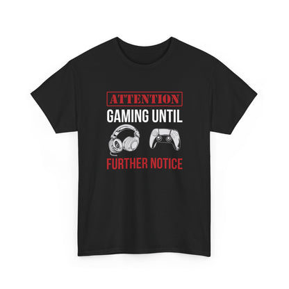 Attention: Gaming Until Further Notice
