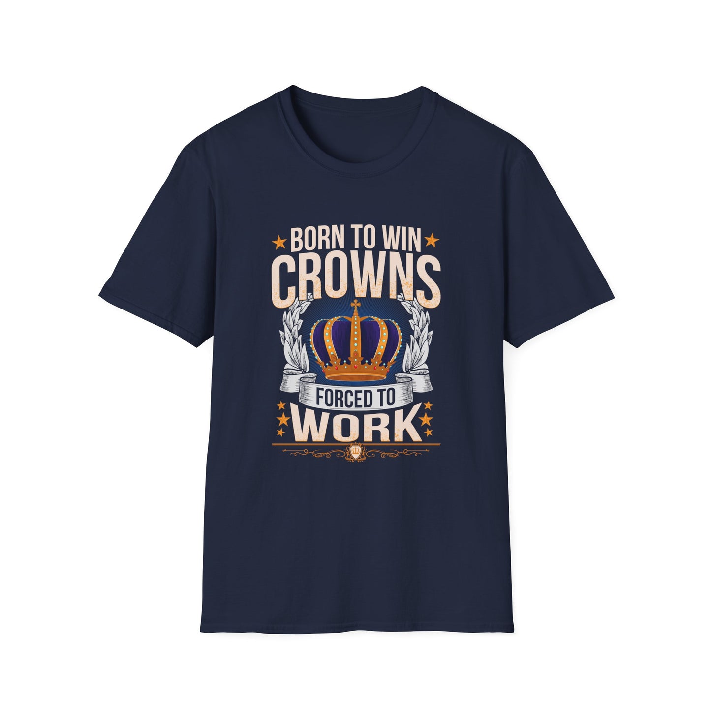 Born to Win Crowns - Forced to Work
