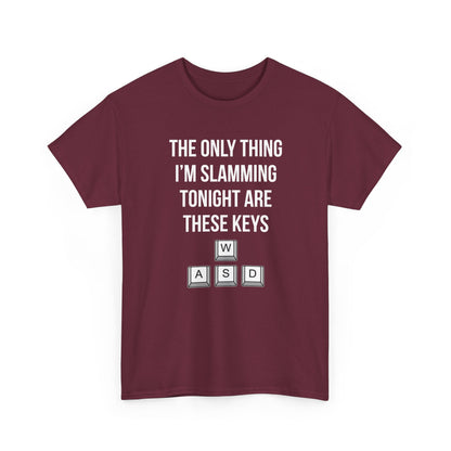 The Only Thing I am Slamming Tonight is these Keys