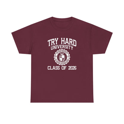 Try Hard University Class of 2026