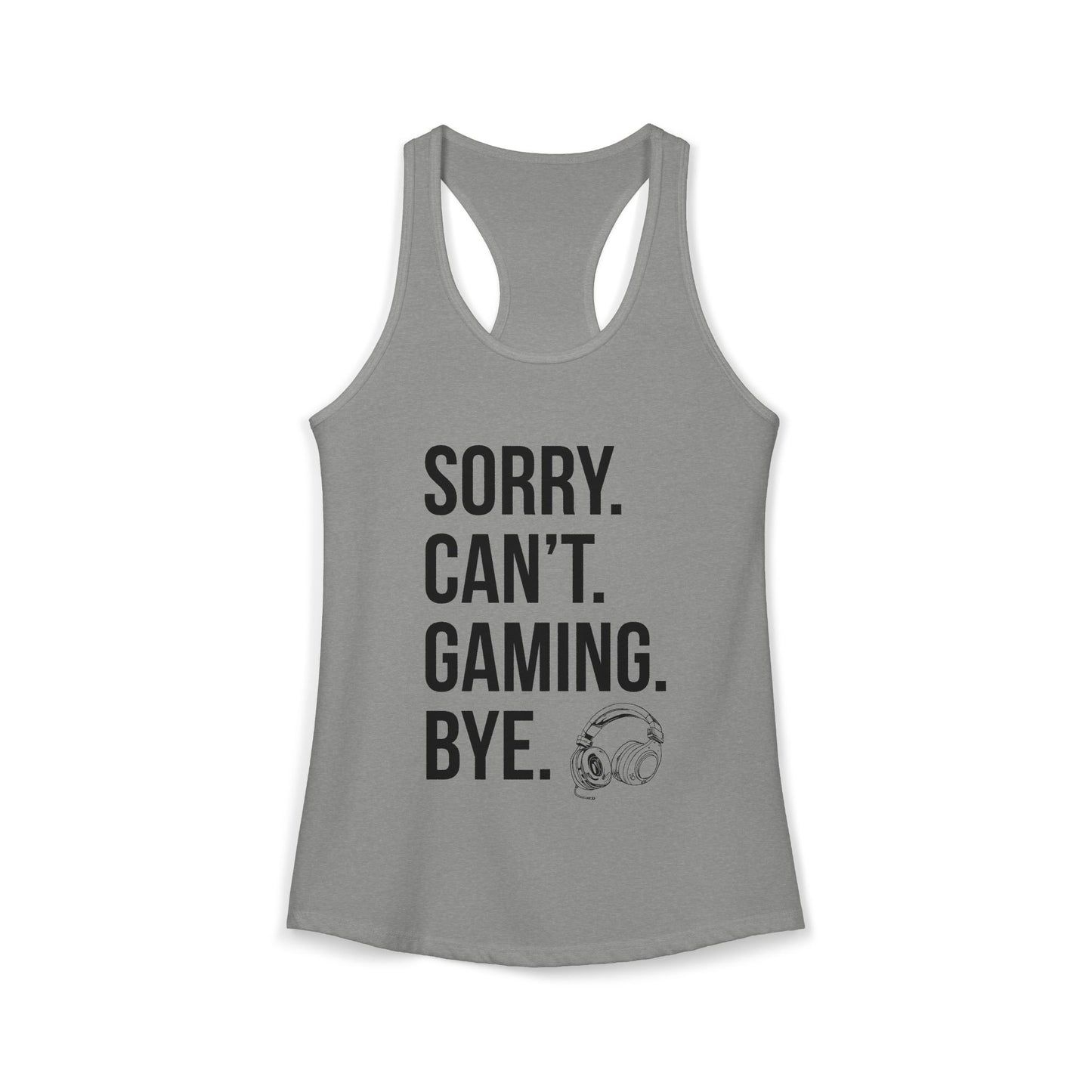 Sorry. Can't. Gaming. Bye. (Standard Version)