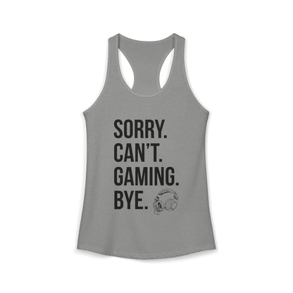 Sorry. Can't. Gaming. Bye. (Standard Version)