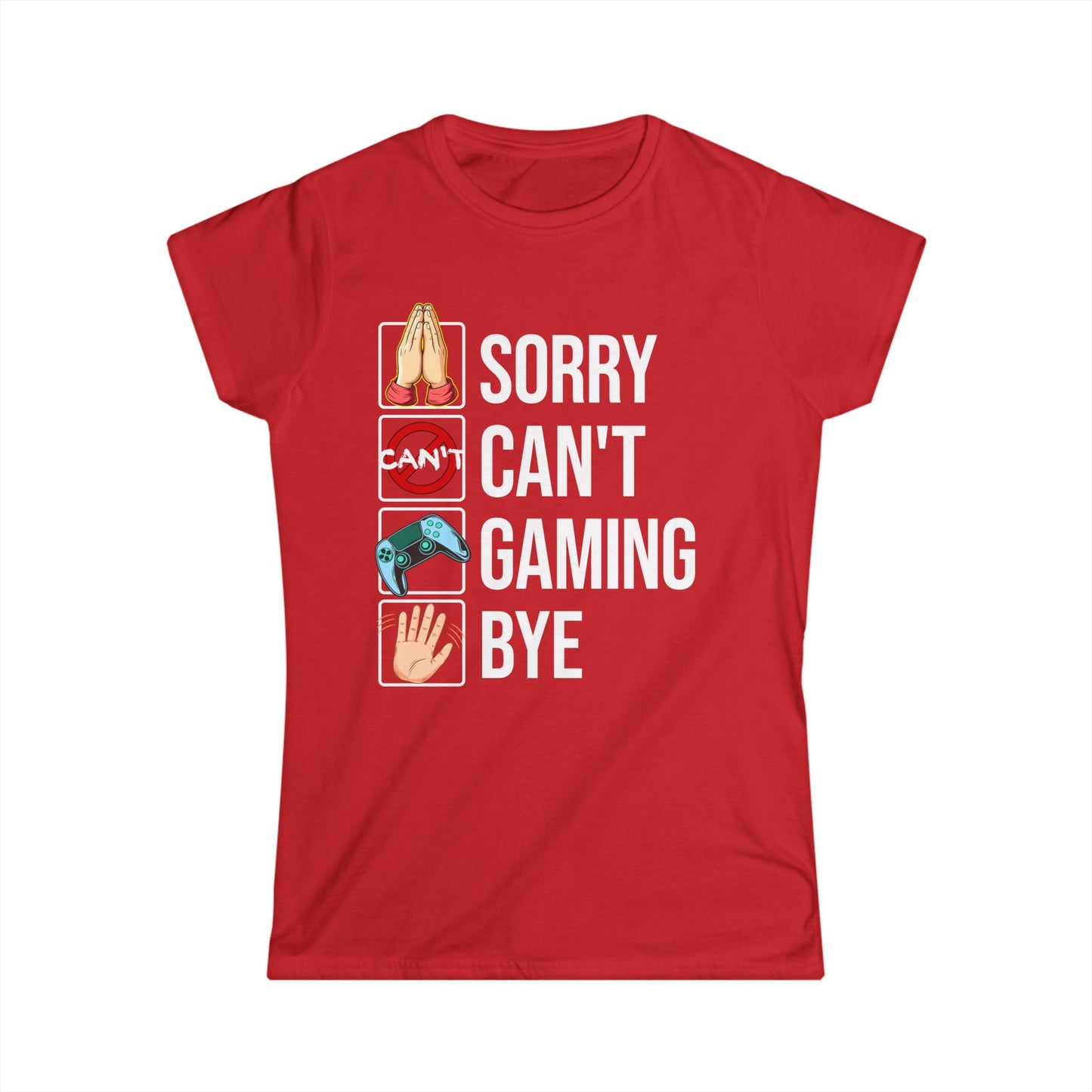 Sorry. Can't. Gaming. Bye. (Standard Version)