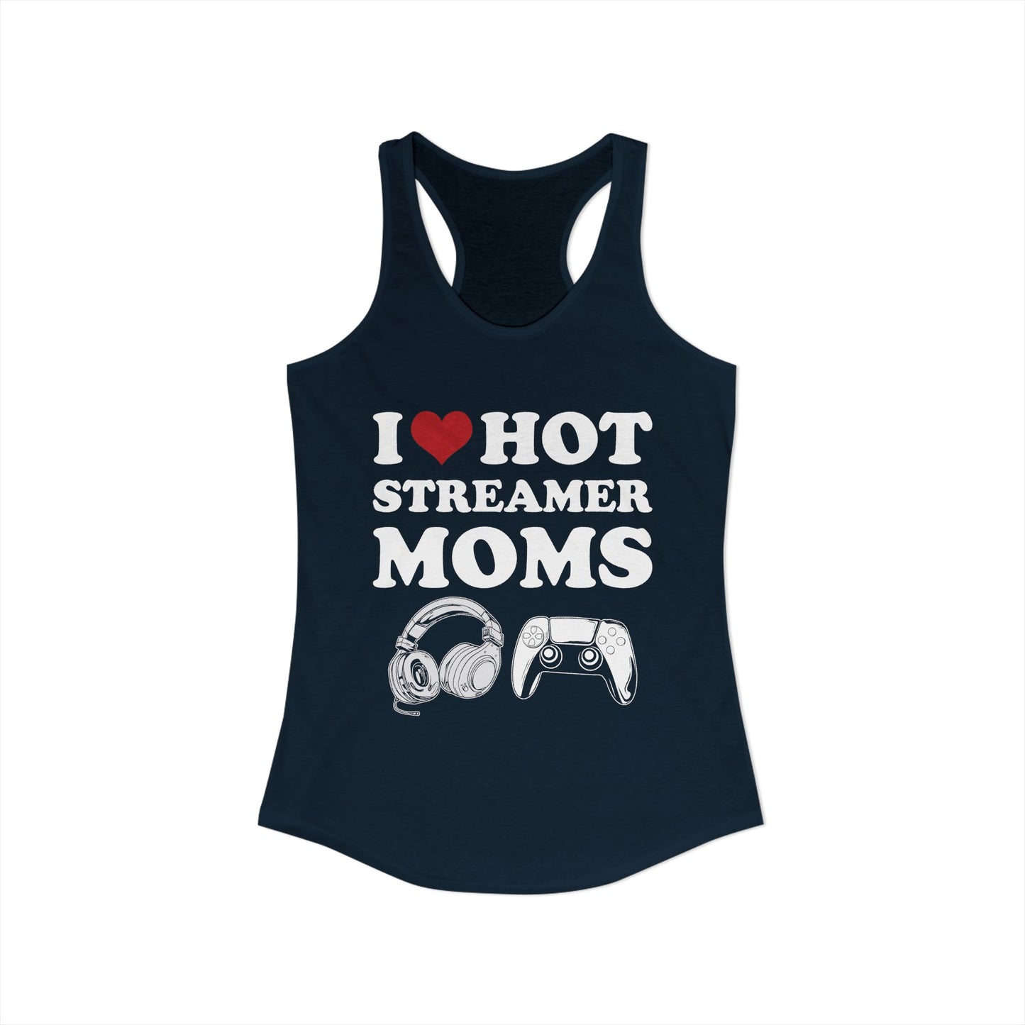 I Love Hot Streamer Moms