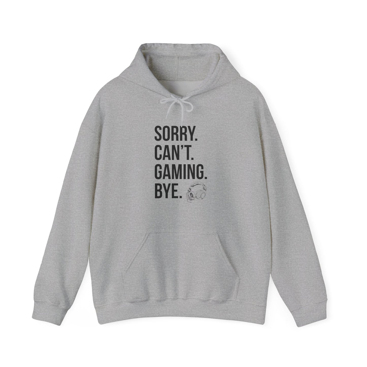Sorry. Can't. Gaming. Bye. (Standard Version)