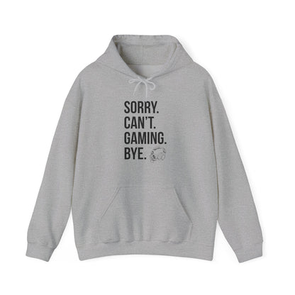 Sorry. Can't. Gaming. Bye. (Standard Version)