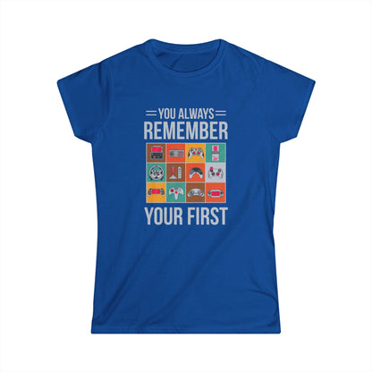 You Always Remember Your First