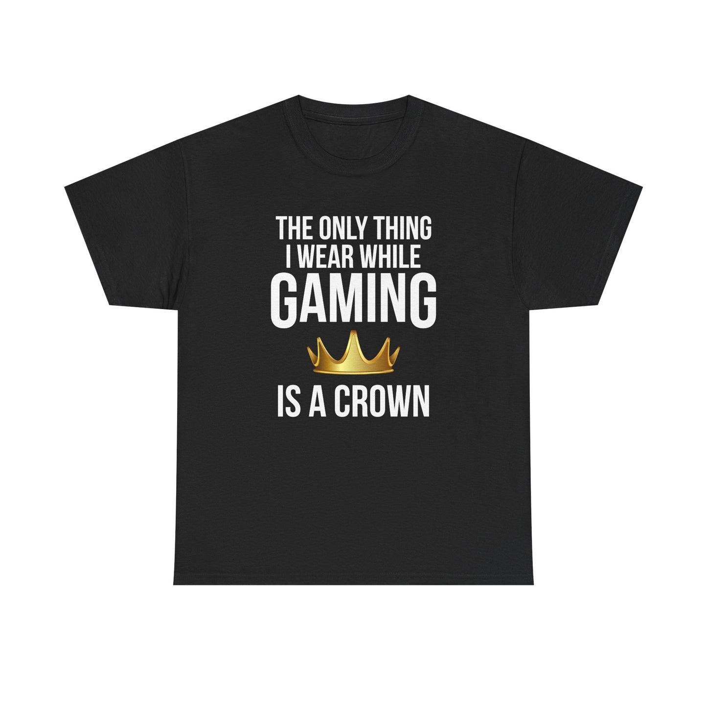 The Only Thing I Wear While Gaming is a Crown
