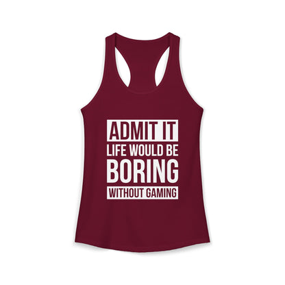 Admit It, Life Would Be Boring Without Gaming