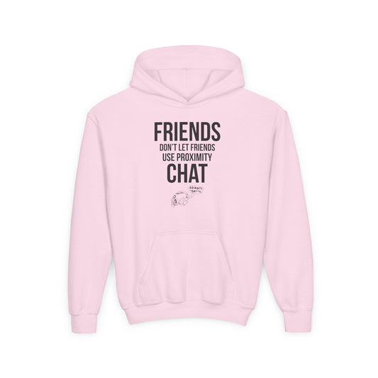 Friends Don't Let Friends Use Proximity Chat