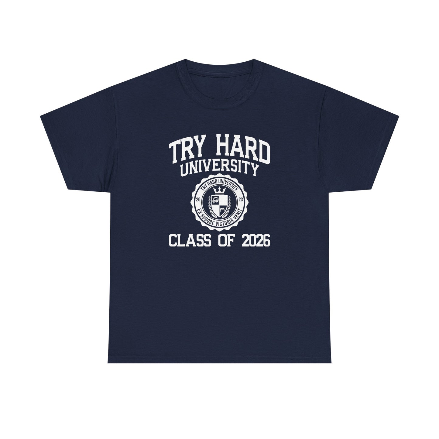 Try Hard University Class of 2026