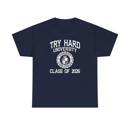 Try Hard University Class of 2026