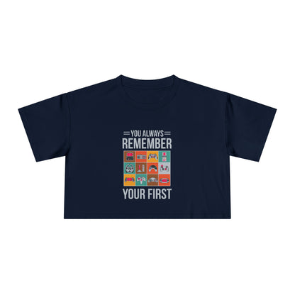 You Always Remember Your First