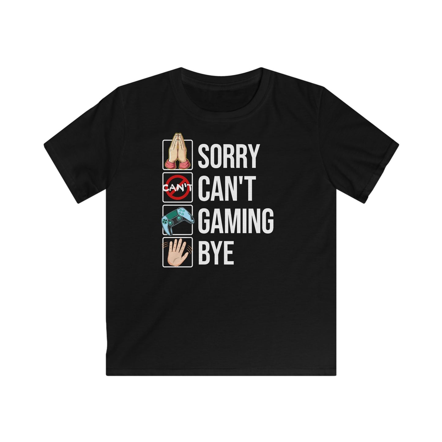 Sorry. Can't. Gaming. Bye. (Standard Version)