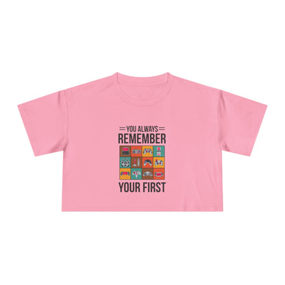 You Always Remember Your First