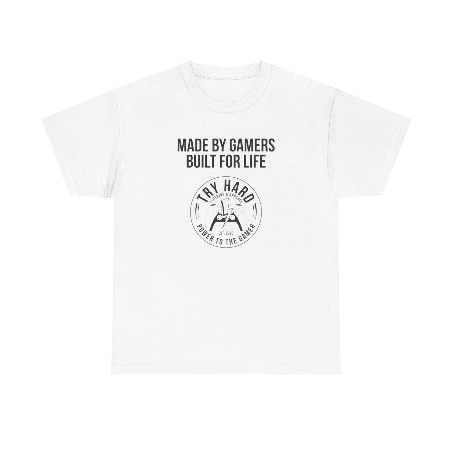 Made By Gamers, Built For Life (Try Hard Logo - Black & White)