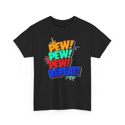 Pew Pew Pew Repeat