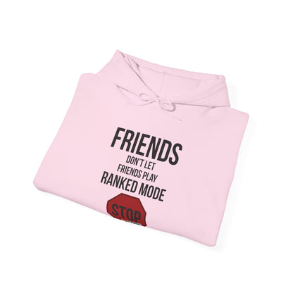 Friends Don't Let Friends Play Ranked Mode